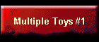 Multiple Toys #1